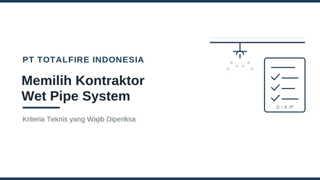 Memilih Kontraktor Wet Pipe System: Kriteria Teknis yang Wajib Diperiksa