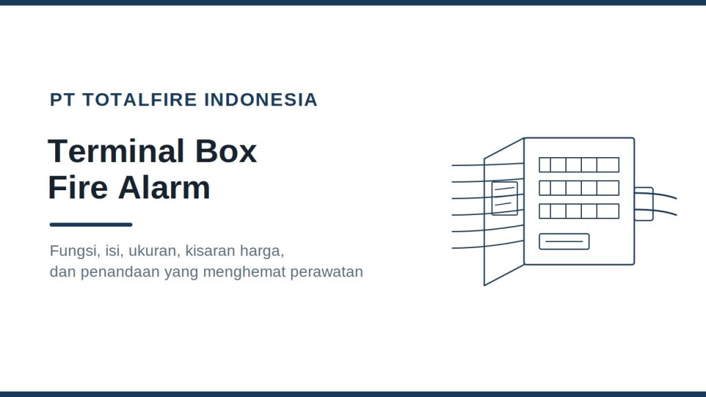 Ketahui Pentingnya Terminal Box Fire Alarm