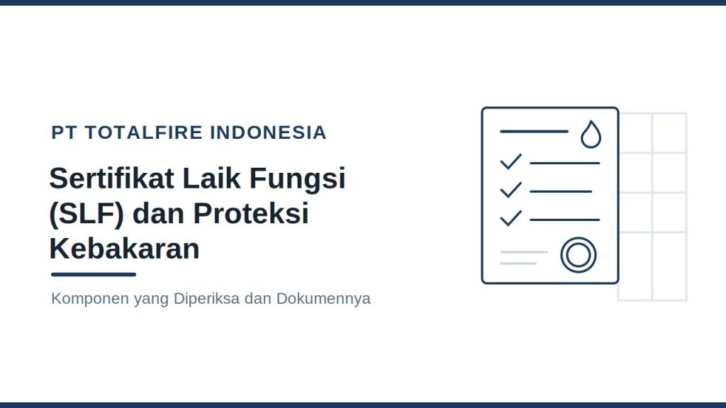 SLF dan kelaikan proteksi kebakaran Totalfire Indonesia